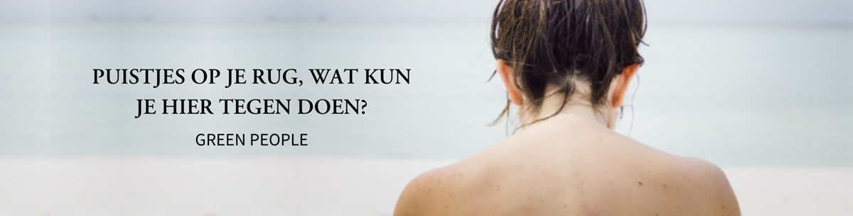Puistjes op je rug, wat kun je hier tegen doen?