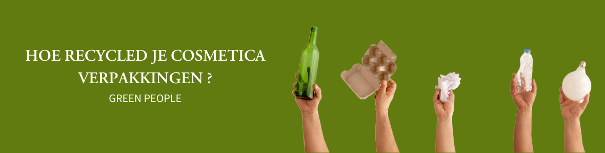 Hoe recycled je cosmetica verpakkingen?